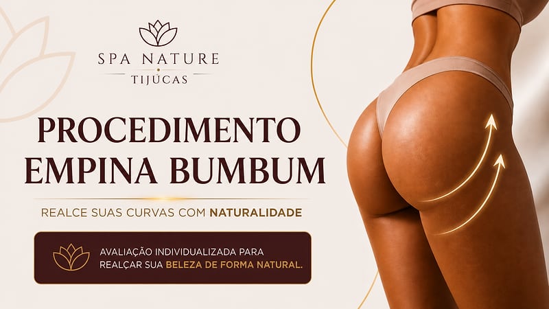 Peça SPA Nature Tijucas: “Procedimento empina bumbum” — realce suas curvas com naturalidade, com avaliação individualizada